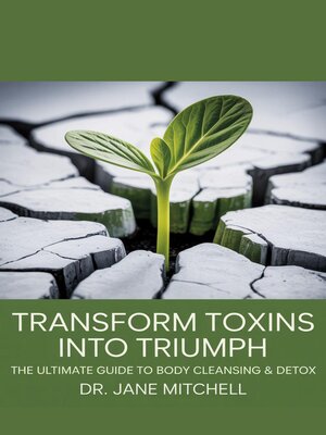 cover image of Transform Toxins into Triumph